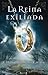 La reina exiliada (Los siete reinos, #2)