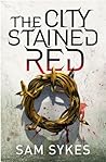 The City Stained Red by Sam Sykes