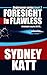 Foresight is Flawless (Unde...