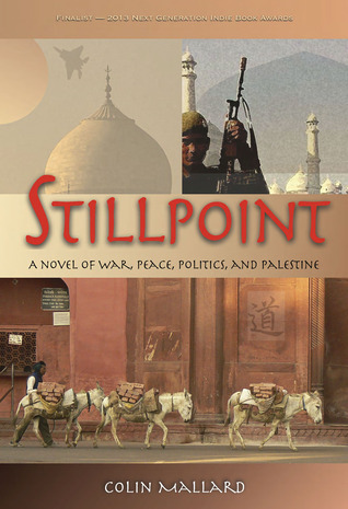 Stillpoint: A Novel of war, peace politics and Palestine