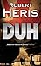 Duh by Robert   Harris