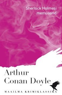 Sherlock Holmesi memuaarid (Maailma krimiklassika; #1)