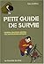 Petit guide de survie  by Ken Griffiths