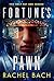 Fortune's Pawn (Paradox, #1)