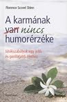 A karmának nincs humorérzéke by Florence Scovel Shinn