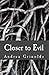 Closer to Evil (Maddie Carpenter #1)