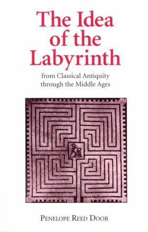 The Idea of the Labyrinth: from Classical Antiquity through the Middle Ages (Paperback)