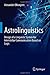 Astrolinguistics: Design of a Linguistic System for Interstellar Communication Based on Logic