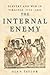 The Internal Enemy by Alan Taylor