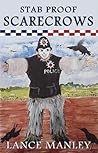 Stab Proof Scarecrows by Lance Manley