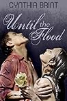 Until the Flood by Cynthia Brint