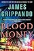 Blood Money (Jack Swyteck, #10) by James Grippando