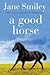 A Good Horse: Book Two of t...
