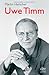 Uwe Timm by Martin Hielscher