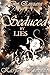 Seduced by Lies (The Seduced Saga, #4)