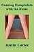 Causing Complaints with the Noise by Justin Carter