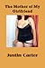 The Mother of My Girlfriend by Justin Carter