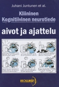 Kliininen Kognitiivinen neurotiede - aivot ja ajattelu