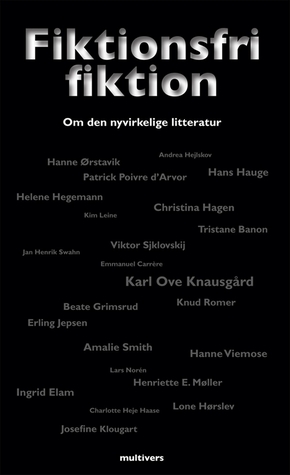 Fiktionsfri fiktion. om den nyvirkelige litteratur
