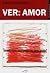 Ver: Amor