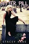 Bitter Pill by Stacey Kade
