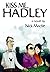 Kiss Me, Hadley: A Novel
