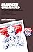 In Danger Undaunted: The Anti-Interventionist Movement of 1940–1941 as Revealed in the Papers of the America First Committee (Hoover Archival Documentaries)