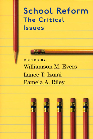 School Reform: The Critical Issues (Hoover Institution Press Publication, No. 499)