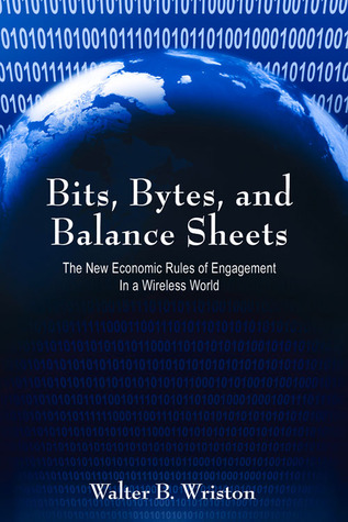 Bits, Bytes, and Balance Sheets: The New Economic Rules of Engagement in a Wireless World (Hardcover)