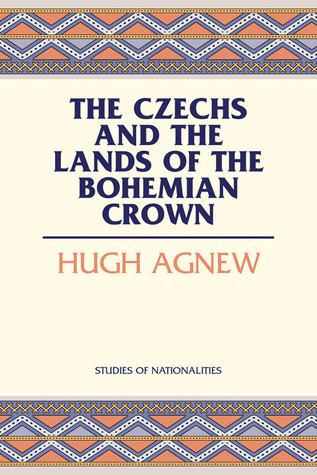 The Czechs and the Lands of the Bohemian Crown (Hoover Institution Press Publication)