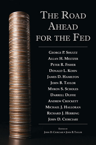 The Road Ahead for the Fed (Hoover Institution Press Publication)