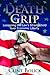Death Grip: Loosening the L...