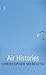 Air Histories by Christopher Meredith