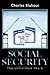 Social Security: The Unfinished Work (Hoover Institution Press Publication)