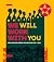 We Will Work with You: Well...