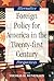 Foreign Policy for America in the Twenty-first Century by Thomas H. Henriksen