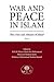 War and Peace in Islam: The...
