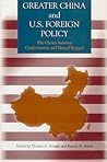 Greater China and U.S. Foreign Policy: The Choice Between Confrontation and Mutual Respect (Hoover Press Publication, No. 433)