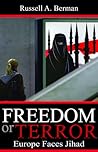 Freedom or Terror: Europe Faces Jihad (Hoover Institution Press Publication) Freedom or Terror: Europe Faces Jihad (Hoover Institution Press Publication)
