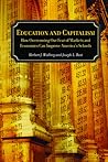Education and Capitalism: How Overcoming Our Fear of Markets & Economics Can Improve America's Schools