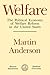 Welfare: The Political Economy of Welfare Reform in the United States (Hoover Institution Press Publication)
