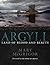 Argyll: Land of Blood and Beauty