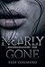 Nearly Gone (Nearly Gone, #1)