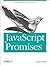 JavaScript with Promises: Managing Asynchronous Code