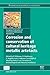 Corrosion and Conservation of Cultural Heritage Metallic Artefacts (Volume 65) (European Federation of Corrosion (EFC) Series, Volume 65)
