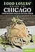Food Lovers' Guide to® Chicago by Jennifer Olvera