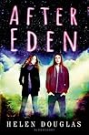 After Eden by Helen Douglas After Eden by Helen Douglas