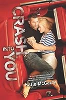 Crash into You (Pushing the Limits, #3)