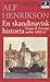 En skandinavisk historia : Norge & Sverige under 1000 år