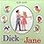 Life with Dick and Jane and...